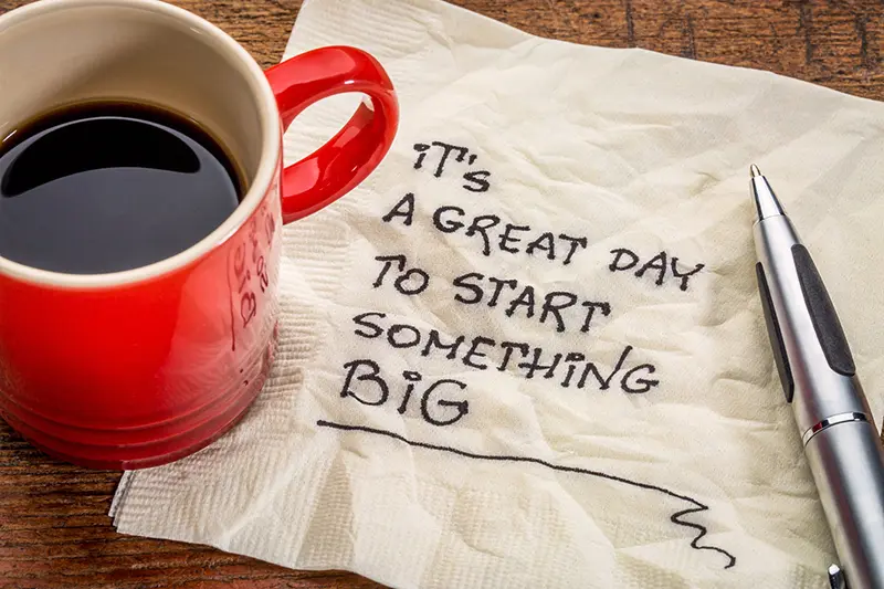 It's a great day to start something BIG